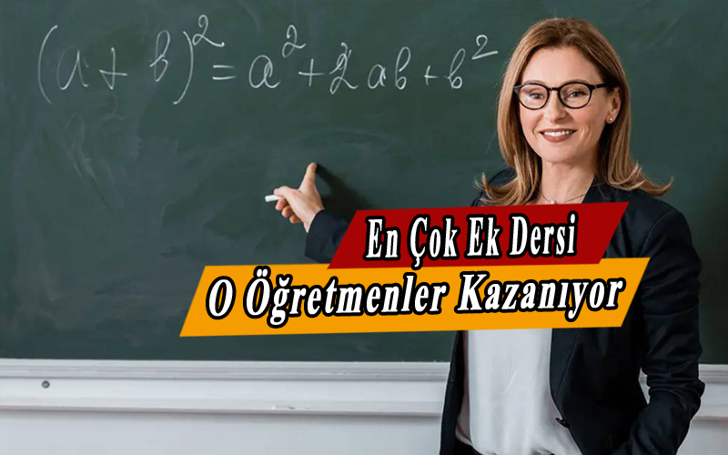 En Çok Ek Dersi O Öğretmenler Alıyor