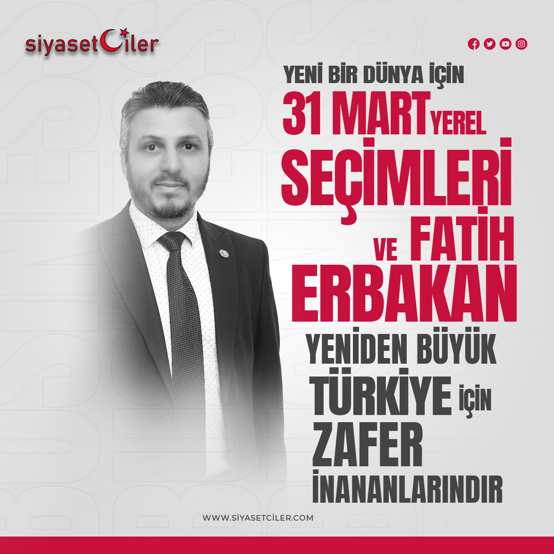 31 Mart 2024 Yerel Seçimleri Ve Fatih Erbakan...!