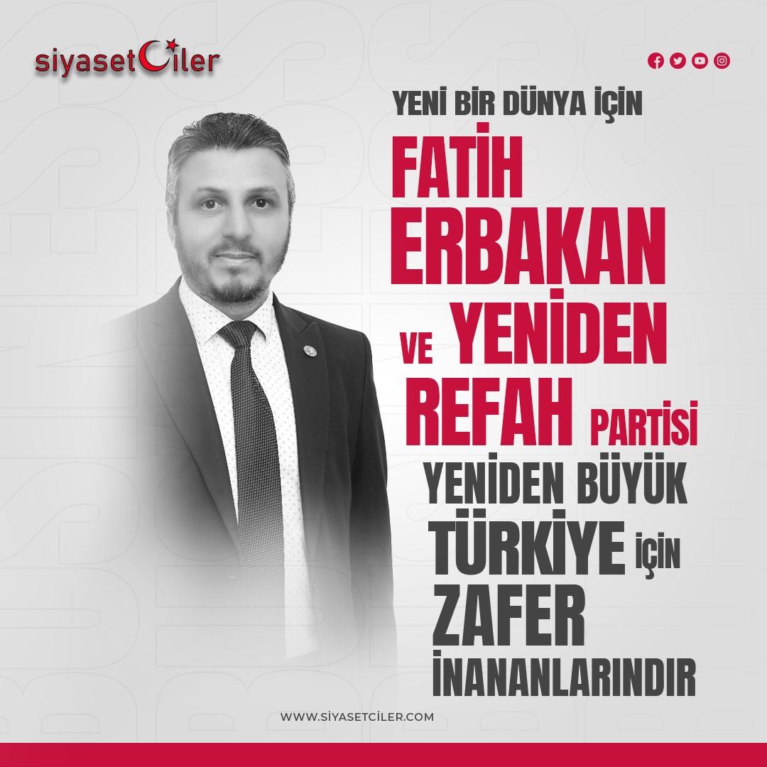 Fatih Erbakan Ve Yeniden Refah Partisi 