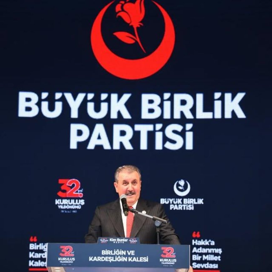 Büyük Birlik Partisi'nin 32. Yıldönümü Coşkuyla Kutlandı